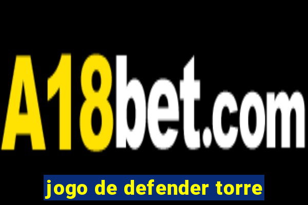 jogo de defender torre